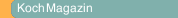 Koch Magazin